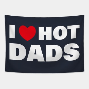 I love Hot Dads Tapestry