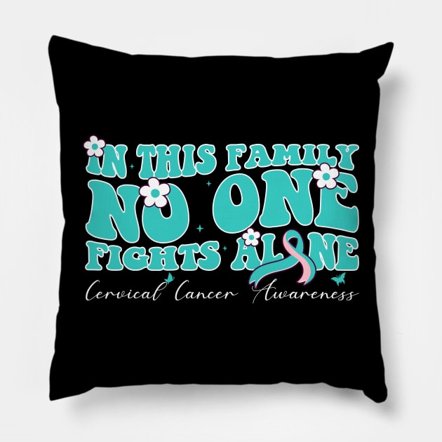 Cervical Warrior This Family Nobody Fights Cervical Alone Pillow by Sandra Holloman