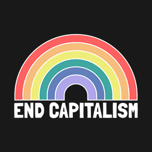 End Capitalism Rainbow T-Shirt