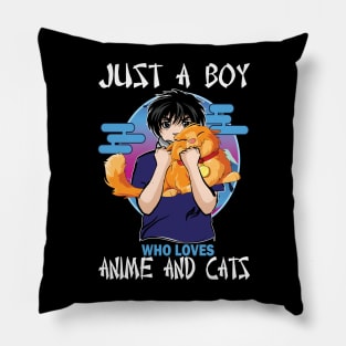 just a boy who loves anime and cats.. Anime and cat lovers gift idea Pillow