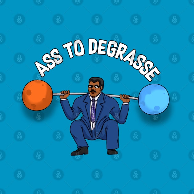 Neil deGrase Tyson - Ass To DeGrasse by FoxBox