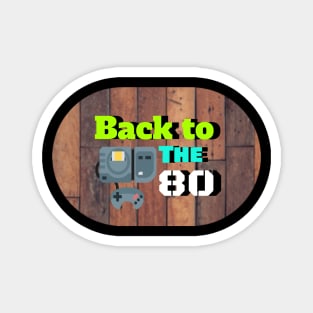 Funny back 80's Shirts Magnet