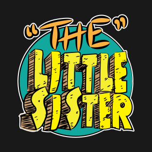 The Little Sister T-Shirt