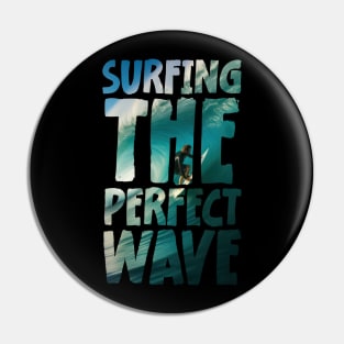 Surfing the perfect wave Pin