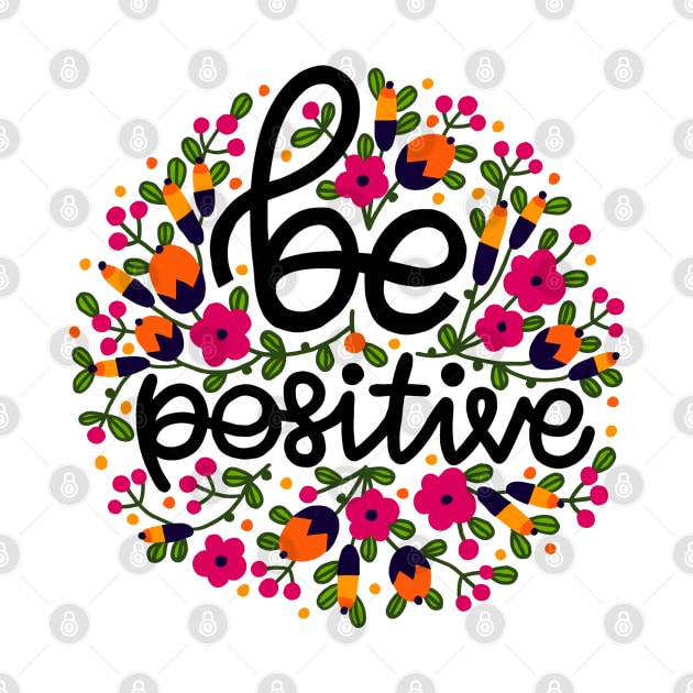 Be Positive by Mako Design 