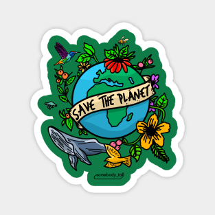 “Save The Planet” Magnet