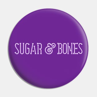 Sugar & Bones Horisontal Typographic Design Pin