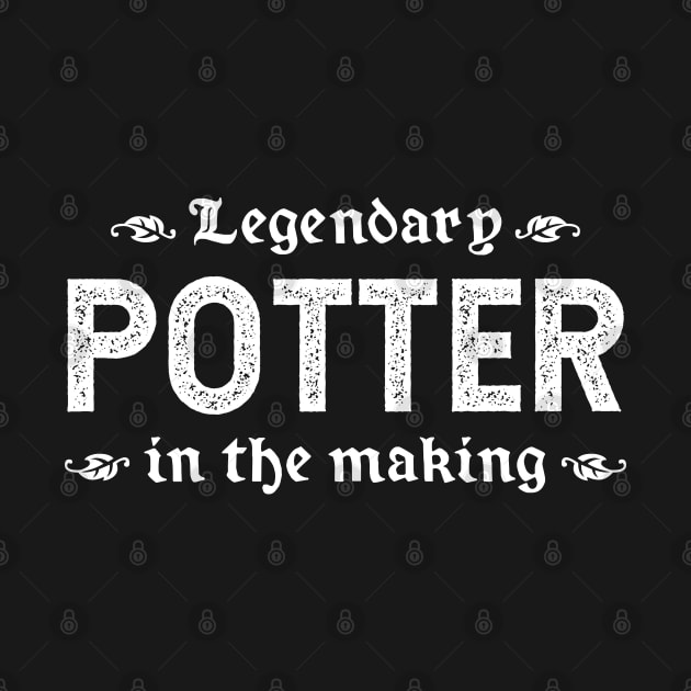 Legendary Potter In The Making by TimespunThreads