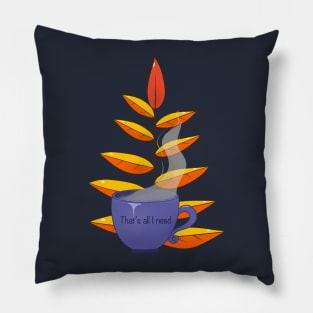 That’s what I need, hot autumn drink Pillow