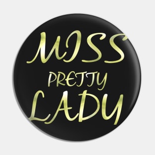 Miss Pretty Lady Pin