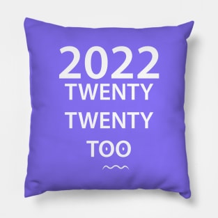 2022 twenty twenty too Pillow