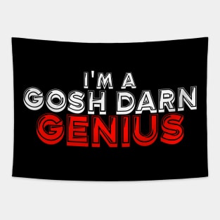 I'm a gosh darn genius Tapestry