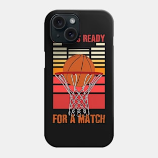 always ready for match Phone Case