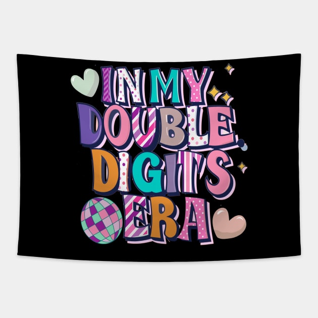 In My Double Digits Era 10 Year Old Birthday 10th Birthday for Girls Birthday Party Tapestry by AlmaDesigns