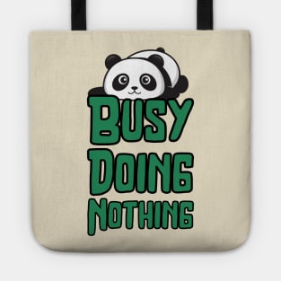 Busy Doing Nothing Tote