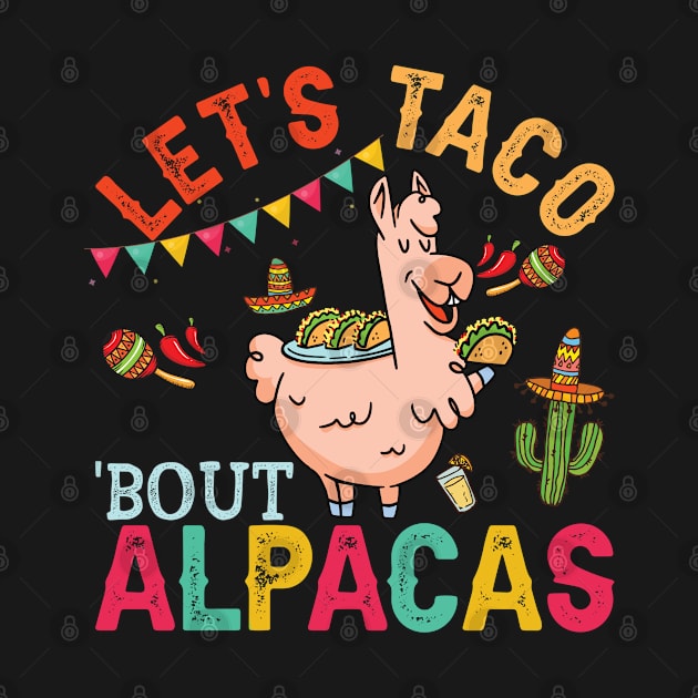 Let's Taco Bout Alpacas Funny Llama by WoollyWonder