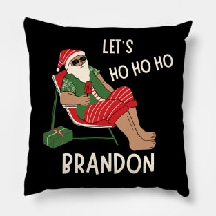 Christmas Let's Go Go Go Brandon Santa Claus Xmas Ho Ho Ho Pillow