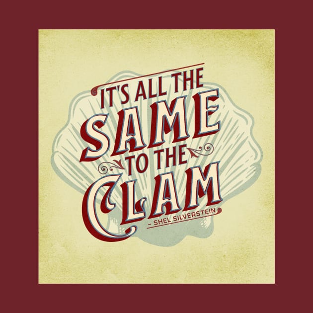 It's All The Same To The Clam by underovert