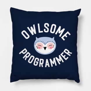 Owlsome Programmer Pun - Funny Gift Idea Pillow