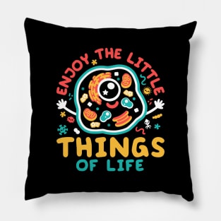 Enjoy the little things of life Pillow