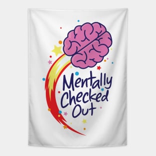 Mentally Checked Out Tapestry