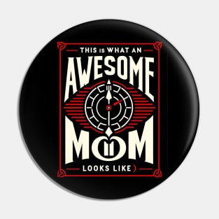 This is what an awesome mom looks like mother's day Pin