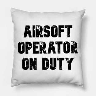TACTICOOL AIRSOFT OPERATOR ON DUTY Pillow