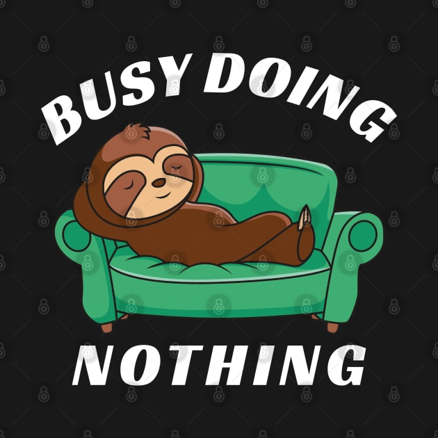 Busy Doing Nothing Sloth by DPattonPD