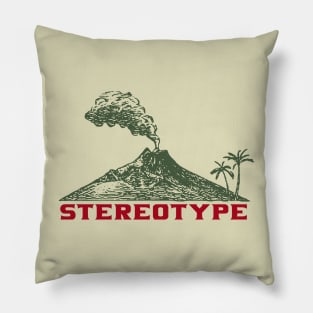 Just Another Volcanic Stereotype Pillow