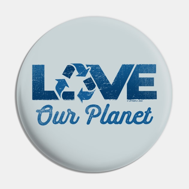 Love Our Planet, Reuse, Recycle in Navy Blue Pin by Jitterfly