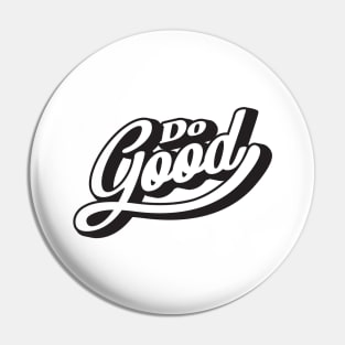 'Do Good' Radical Kindness Anti Bullying Shirt Pin