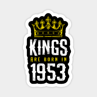 kings are born 1953 birthday quote crown king birthday party gift Magnet