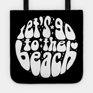 Let's go to the beach a fun and groovy summer time design Tote