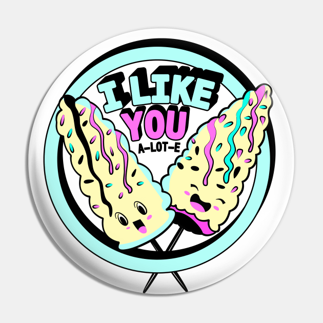 I Like You A Lot Pin by ORTEZ.E@GMAIL.COM