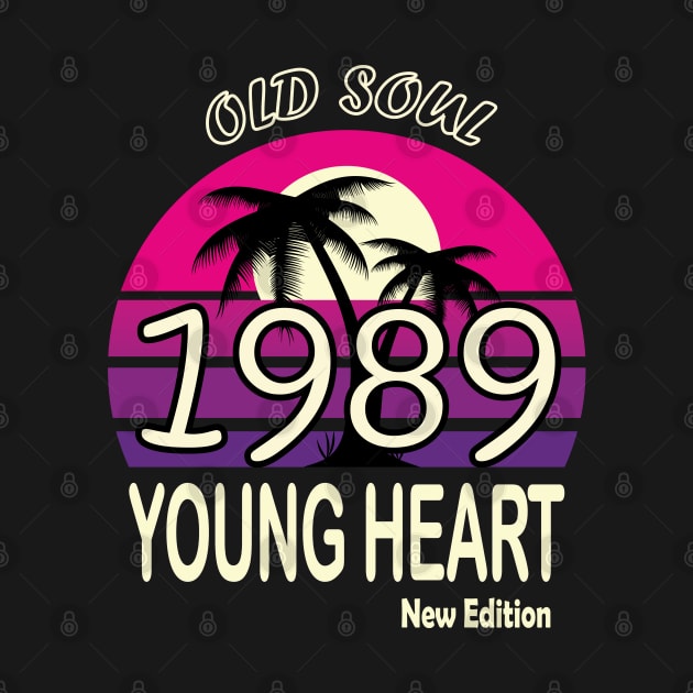 1989 Birthday Gift Old Soul Young Heart by VecTikSam