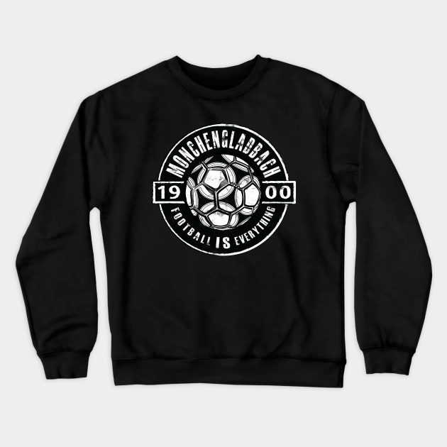 Football Is Everything - Monchengladbach Vintage - Borussia Monchengladbach  - Crewneck Sweatshirt | TeePublic