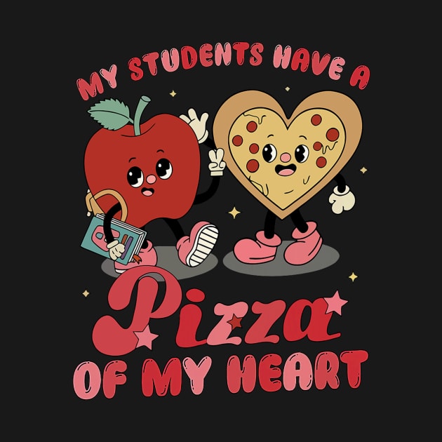 My Students Have A Pizza Of My Heart Valentines Day Teacher by Neldy