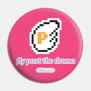 Fly past the drama Pin