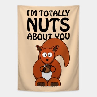 I'm totally nuts about you - cute and romantic squirrel pun Tapestry