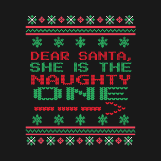 Ugly Christmas Sweater Dear Santa She is the Naughty One T-Shirt