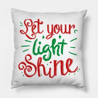 Let your light shine Pillow