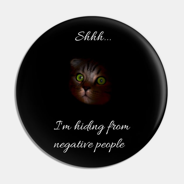 Funny Hiding from Negative people Cute Cat Pin by Bluepress