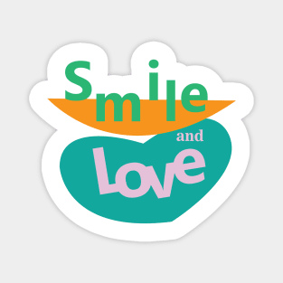 Smile and love Magnet