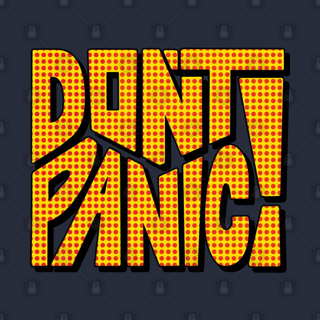 DON'T PANIC! Word Art by Slightly Unhinged