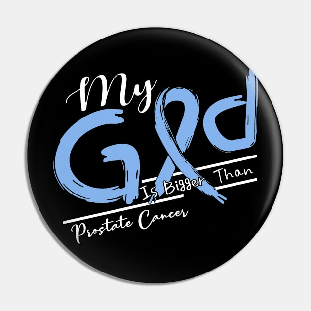 Prostate Cancer Awareness My God Is Stronger - In This Family No One Fights Alone Pin by BoongMie