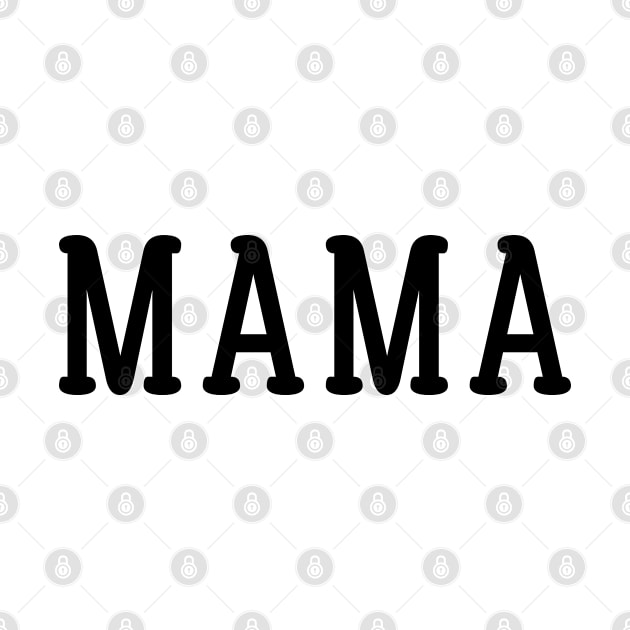 mama by CreativeShirt