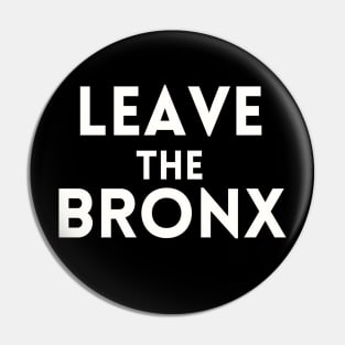 Leave The Bronx - Inspired by MST3K Riffs on Escape 2000 Pin