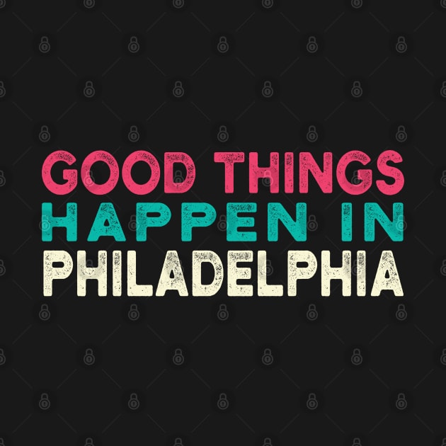 good Things Happen In Philadelphia by Gaming champion