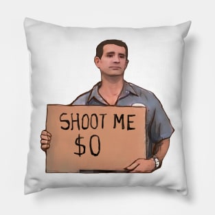 Shoot me meme 0$ Pillow