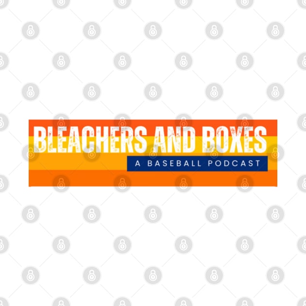 Bleachers and Boxes Tequila Sunrise Wordmark by Sports By Storm